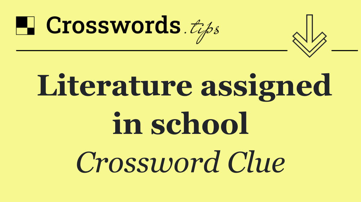 Literature assigned in school