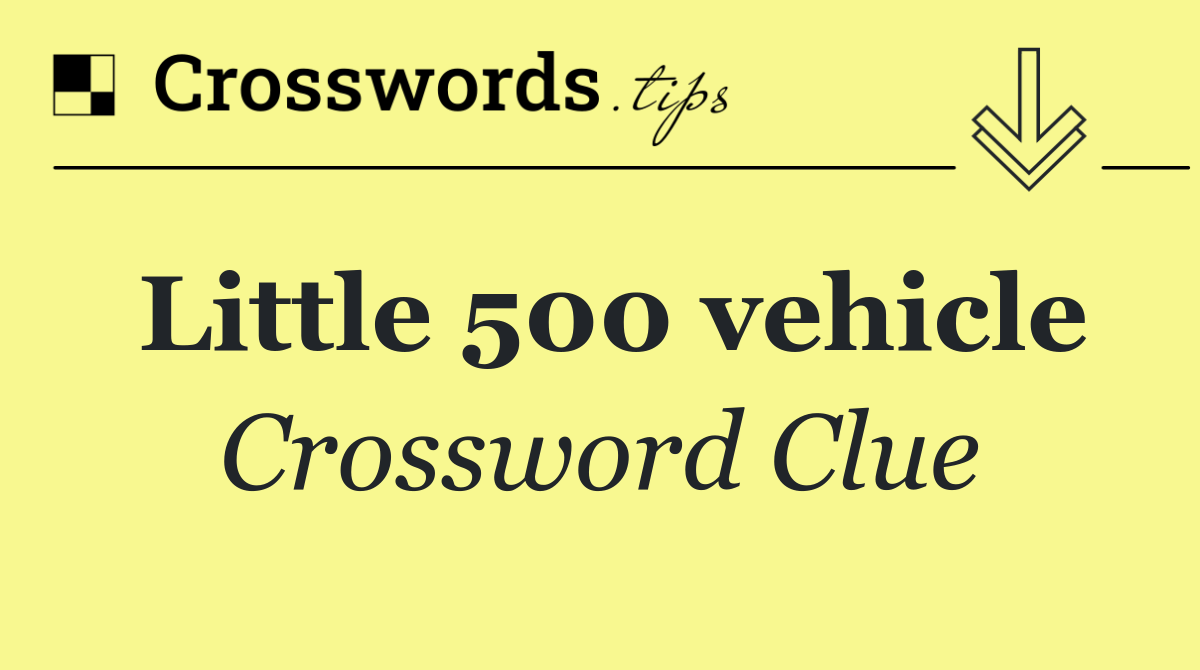 Little 500 vehicle