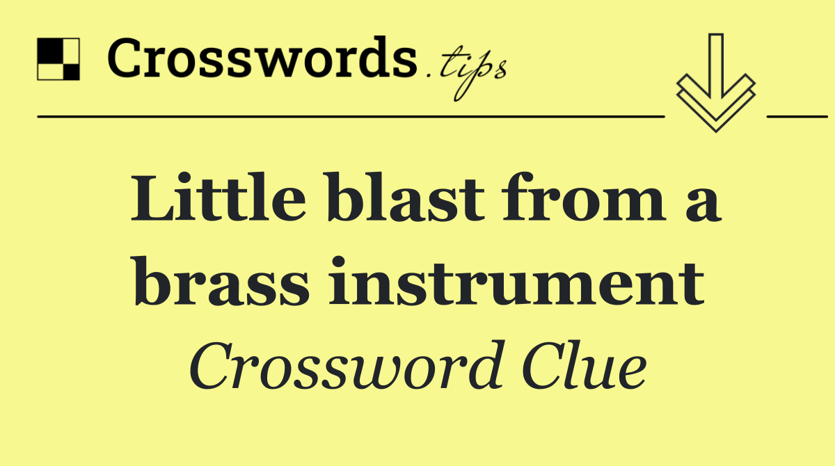 Little blast from a brass instrument