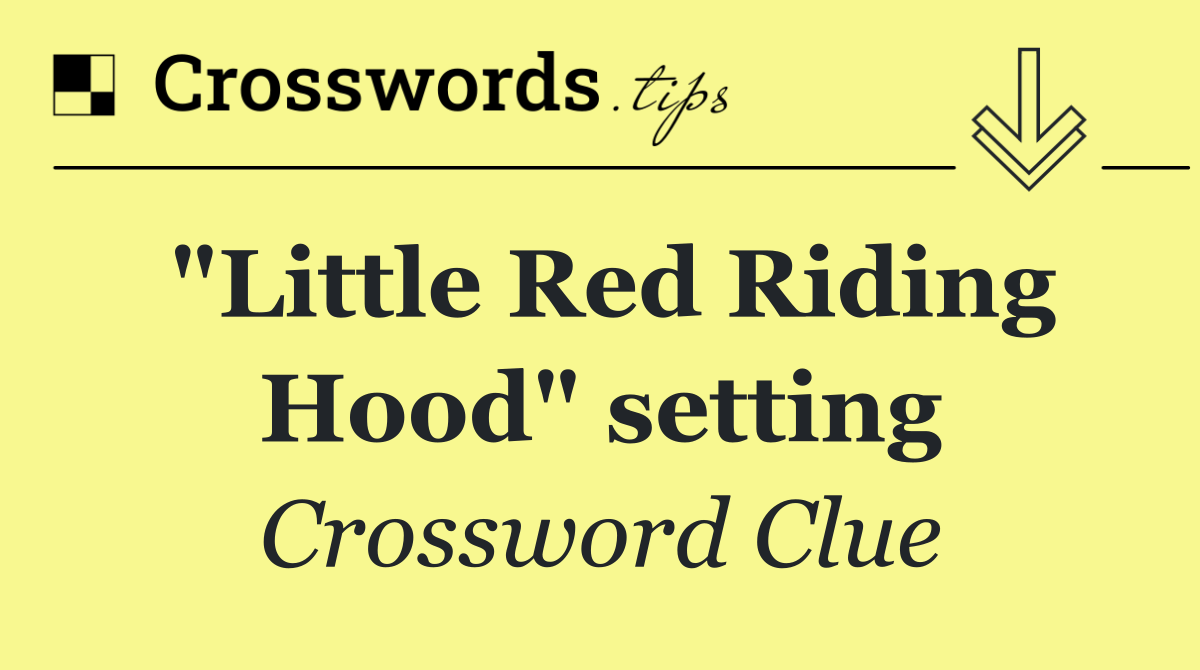 "Little Red Riding Hood" setting