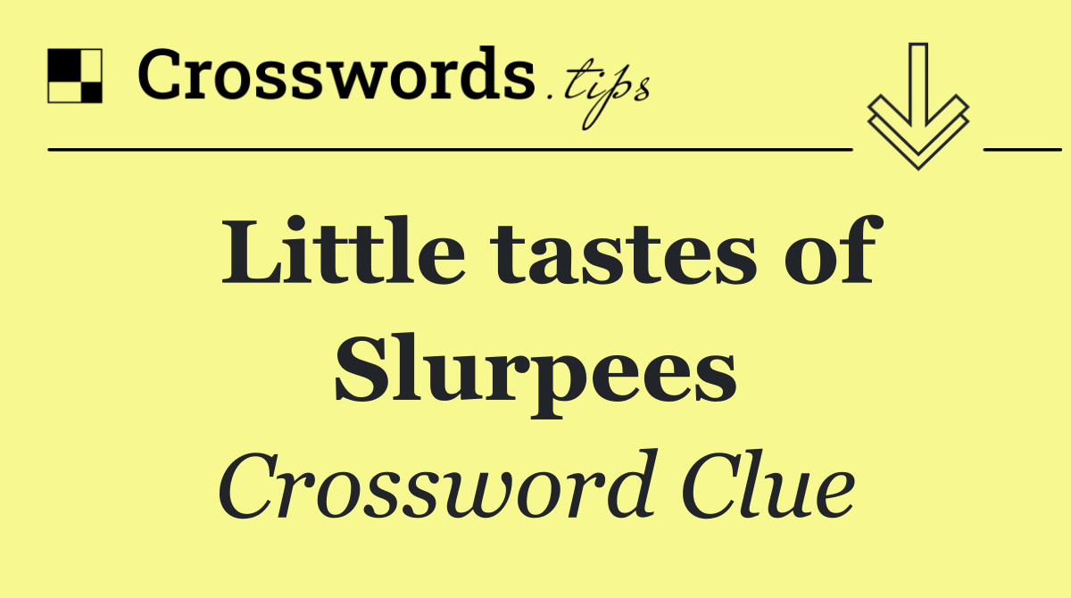 Little tastes of Slurpees