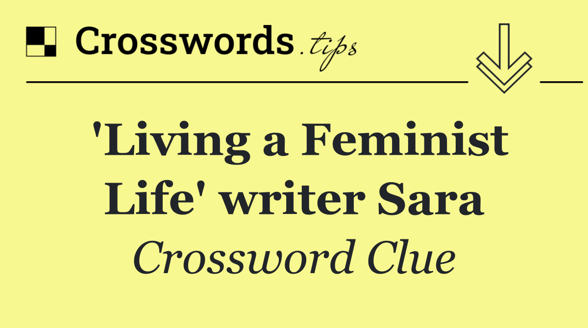 'Living a Feminist Life' writer Sara