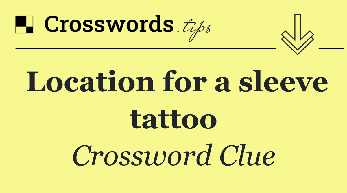 Location for a sleeve tattoo