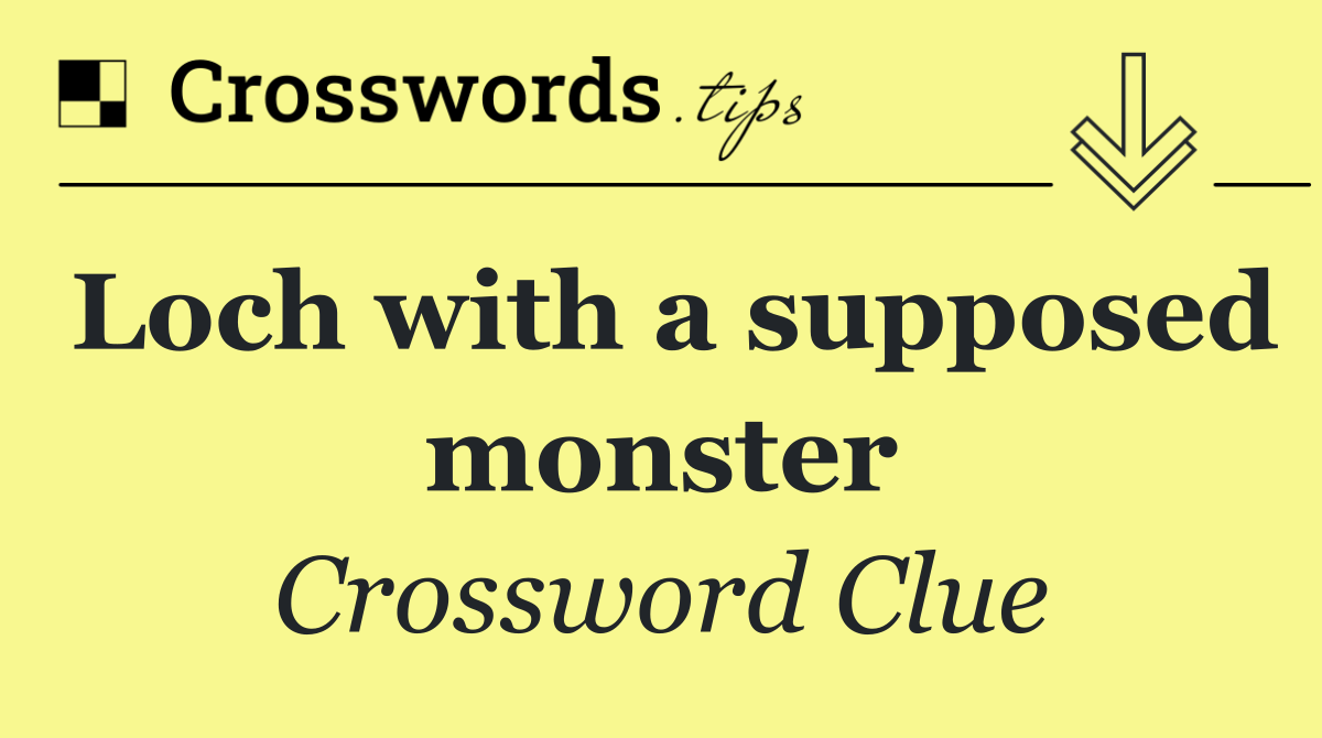 Loch with a supposed monster