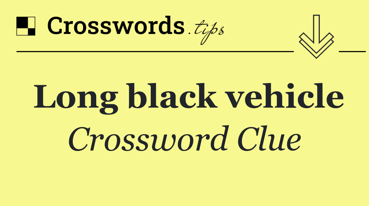 Long black vehicle