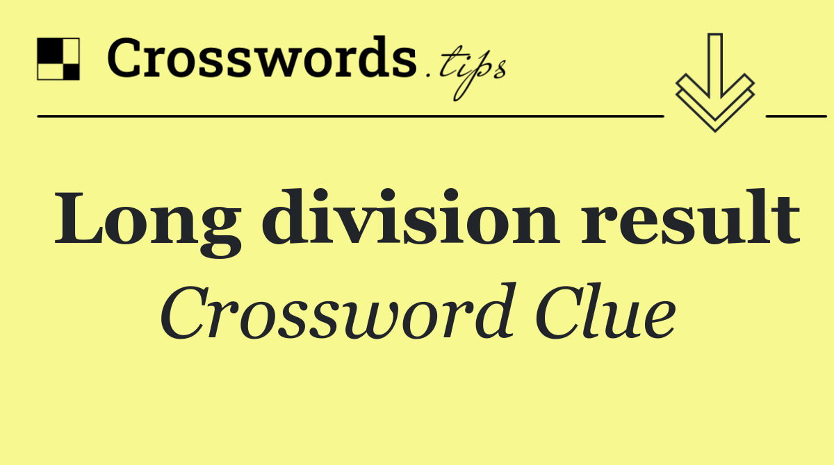 Long division result