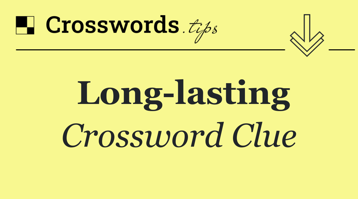 Long lasting
