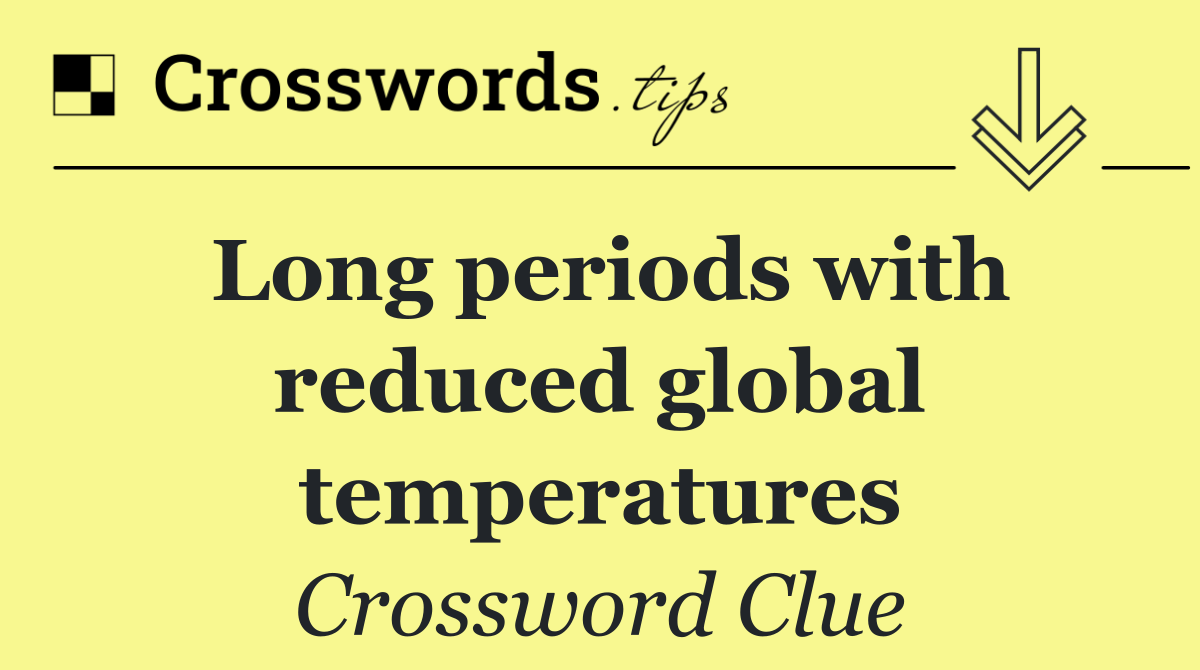Long periods with reduced global temperatures