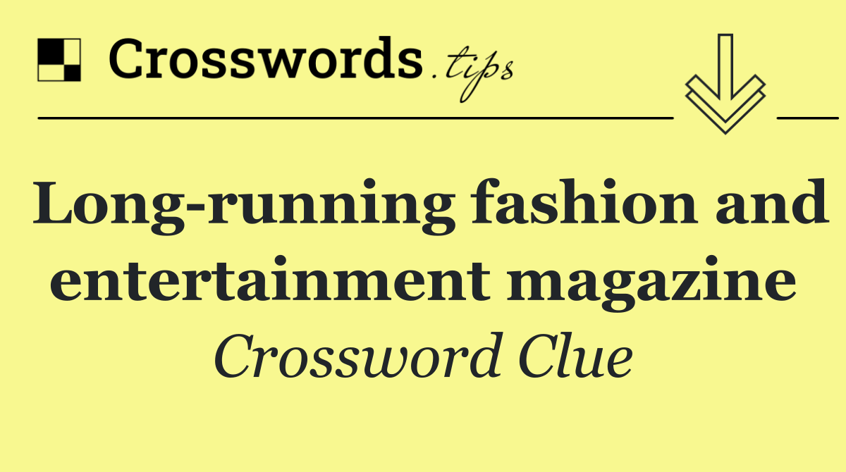 Long running fashion and entertainment magazine