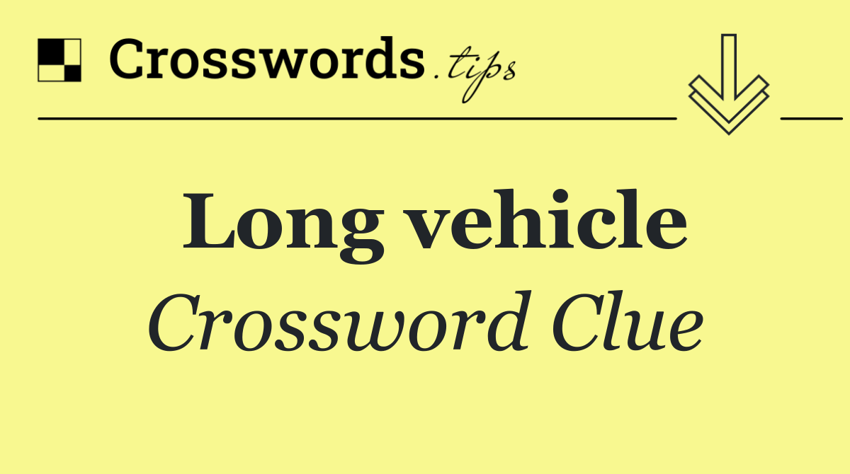 Long vehicle
