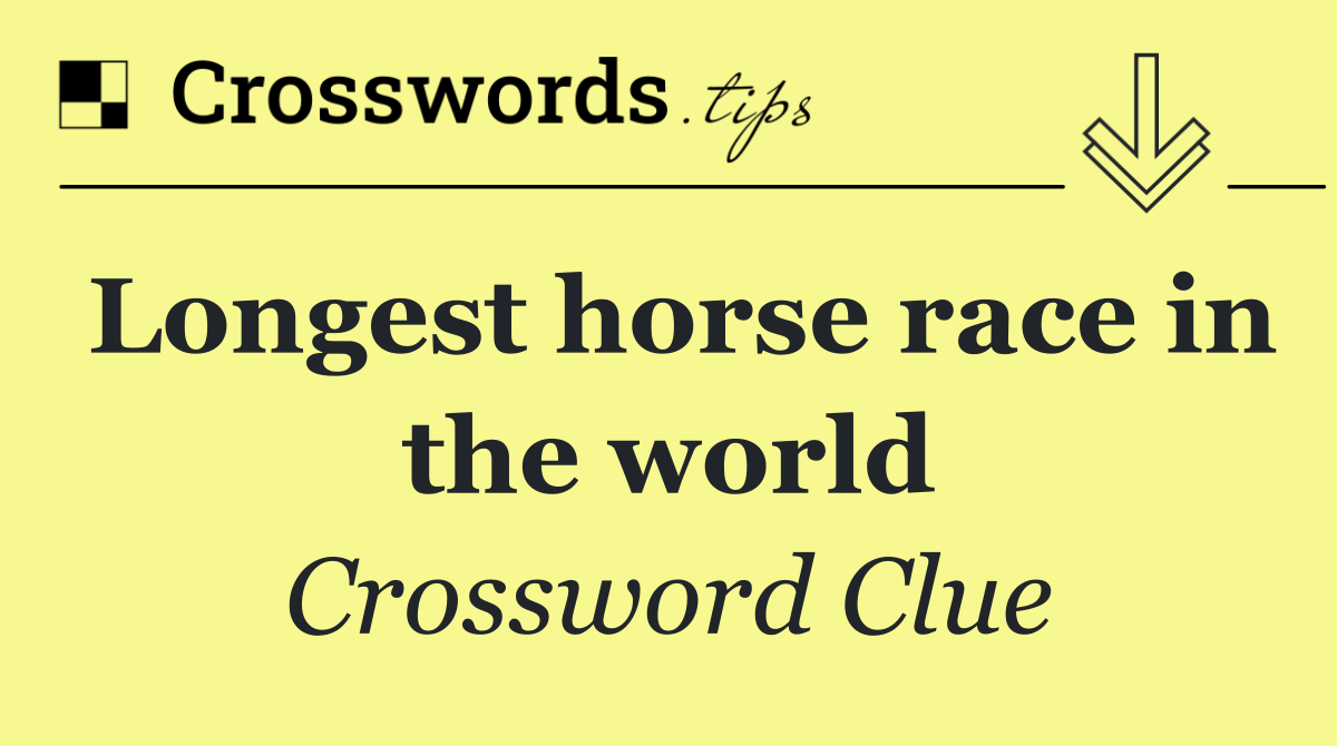 Longest horse race in the world