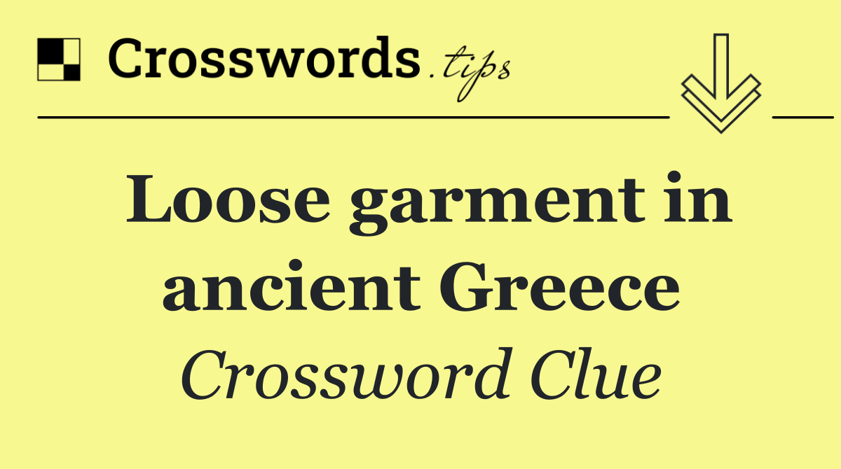 Loose garment in ancient Greece