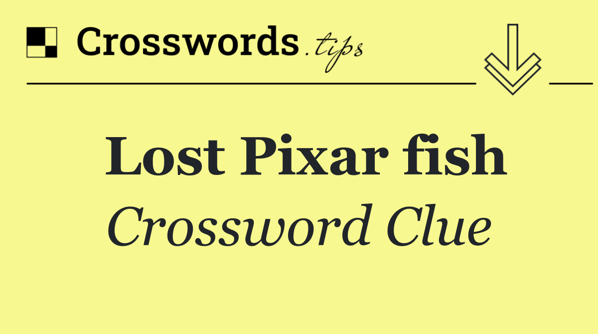 Lost Pixar fish
