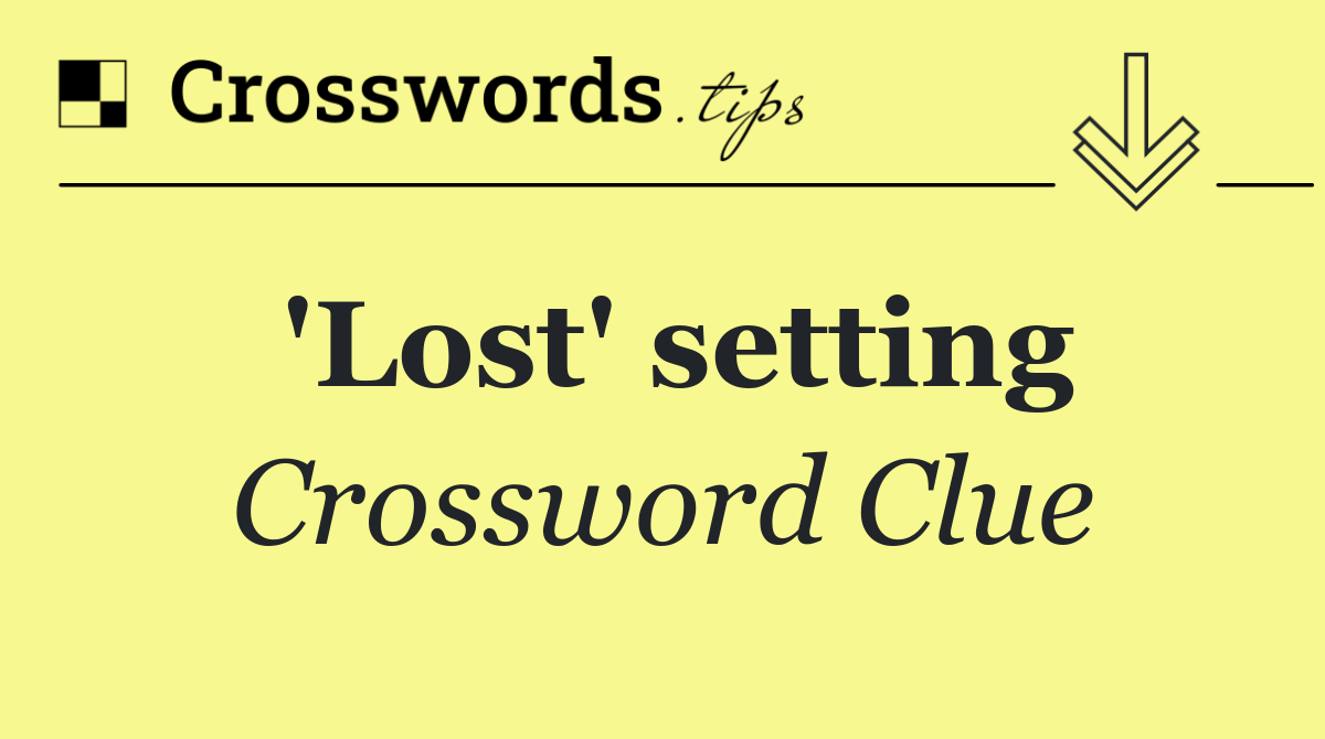 'Lost' setting