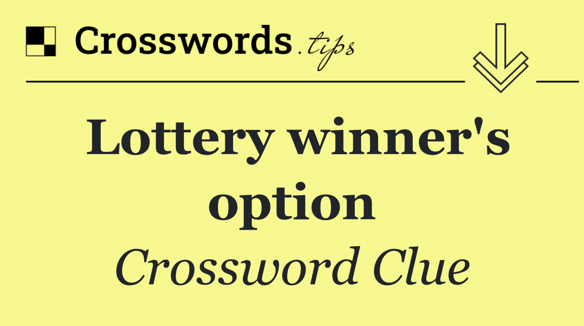 Lottery winner's option