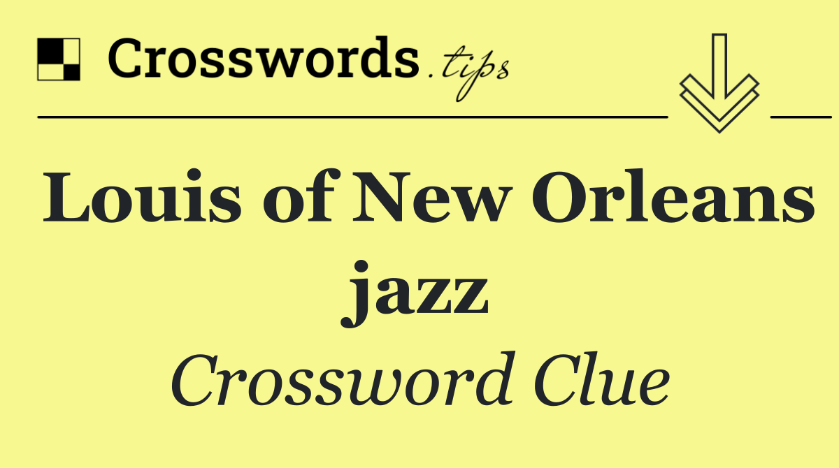 Louis of New Orleans jazz