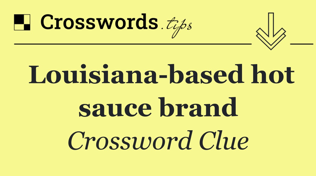 Louisiana based hot sauce brand