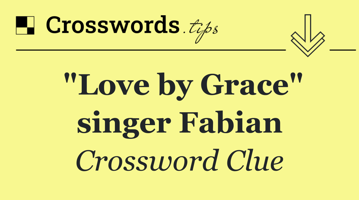 "Love by Grace" singer Fabian