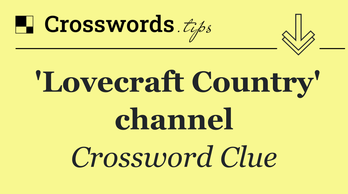 'Lovecraft Country' channel