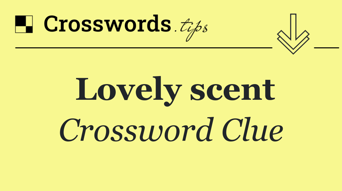 Lovely scent