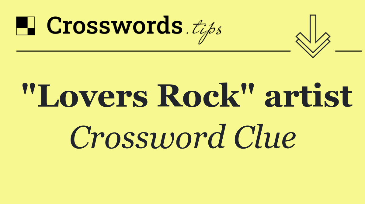 "Lovers Rock" artist