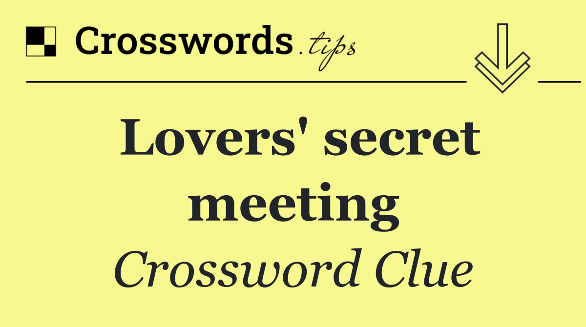 Lovers' secret meeting