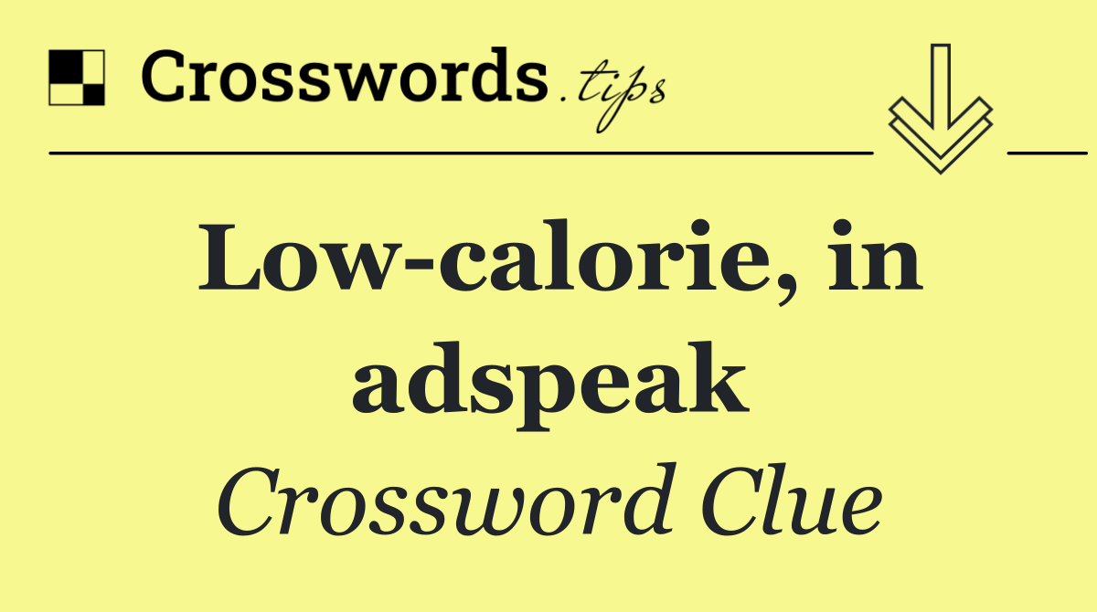 Low calorie, in adspeak