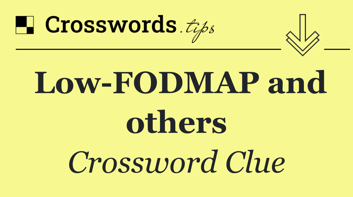 Low FODMAP and others