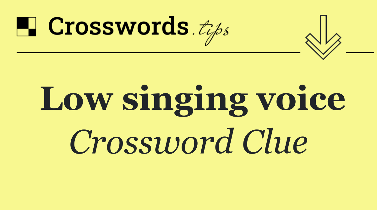 Low singing voice