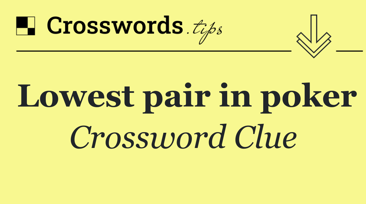 Lowest pair in poker