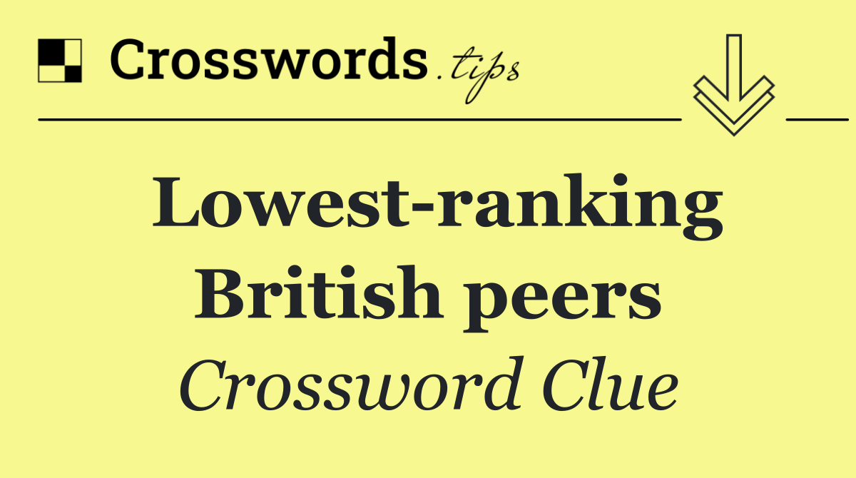 Lowest ranking British peers