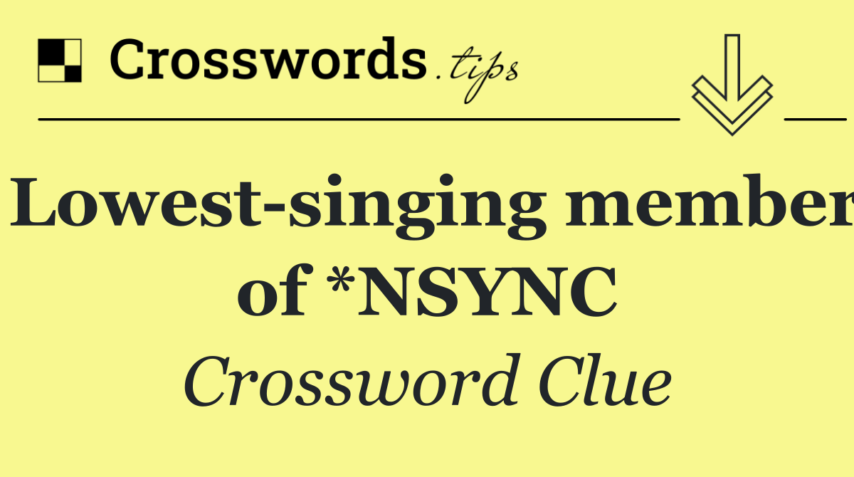 Lowest singing member of *NSYNC