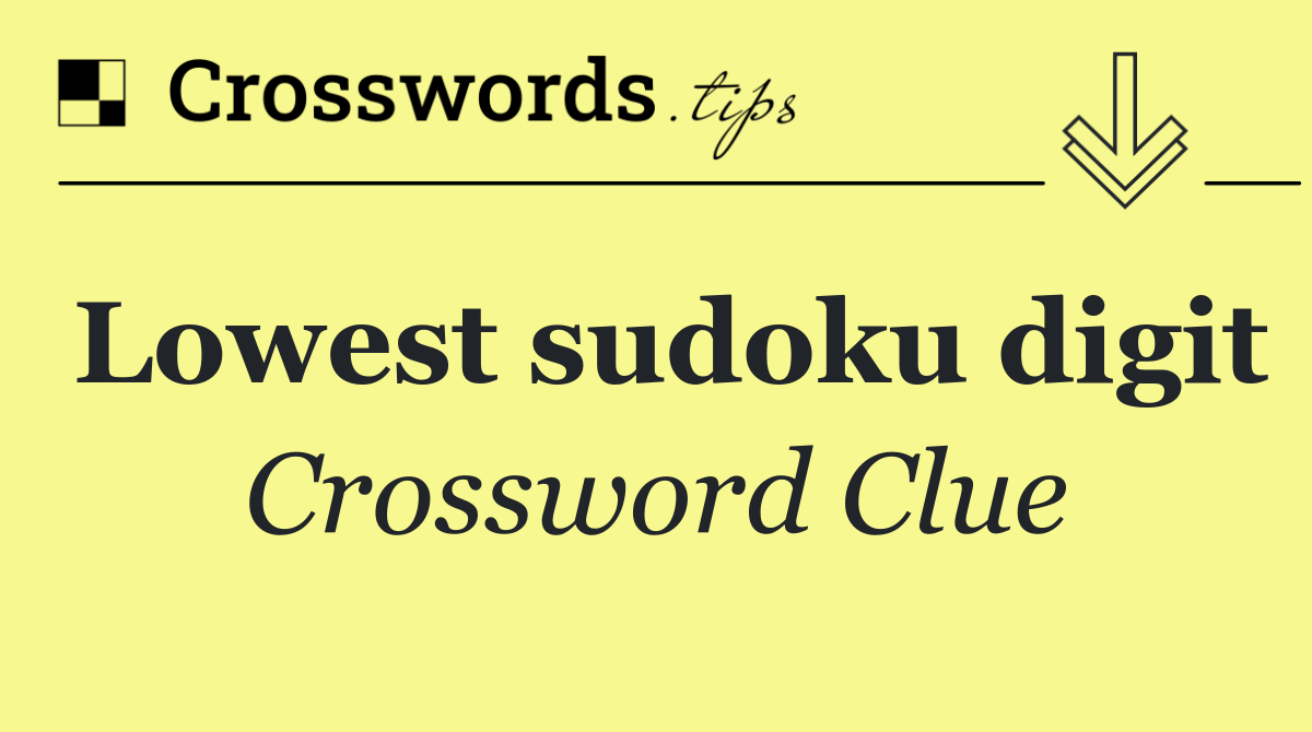 Lowest sudoku digit
