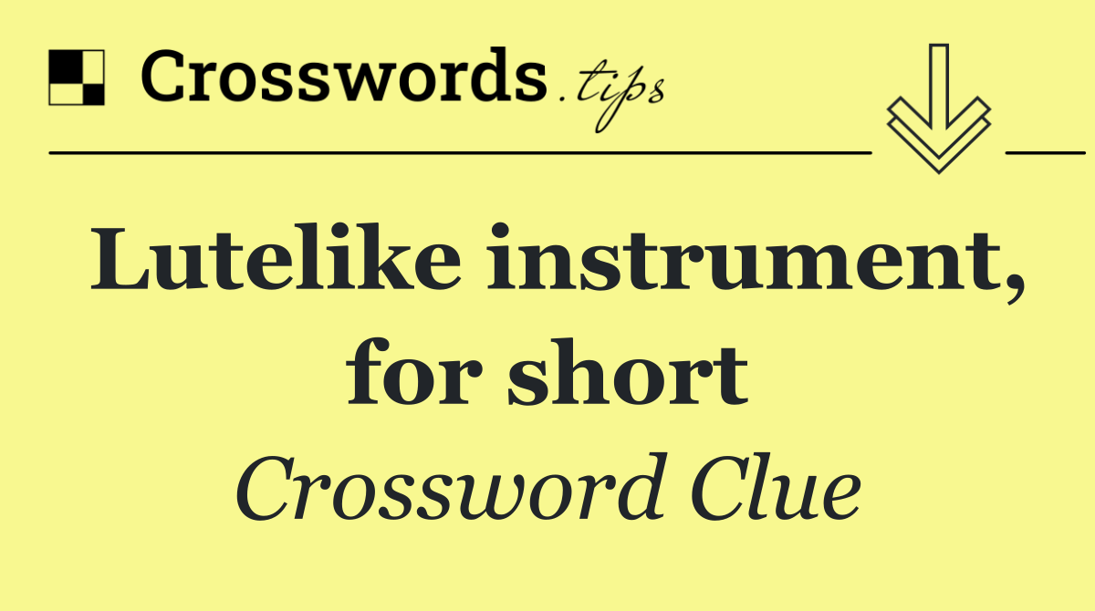 Lutelike instrument, for short