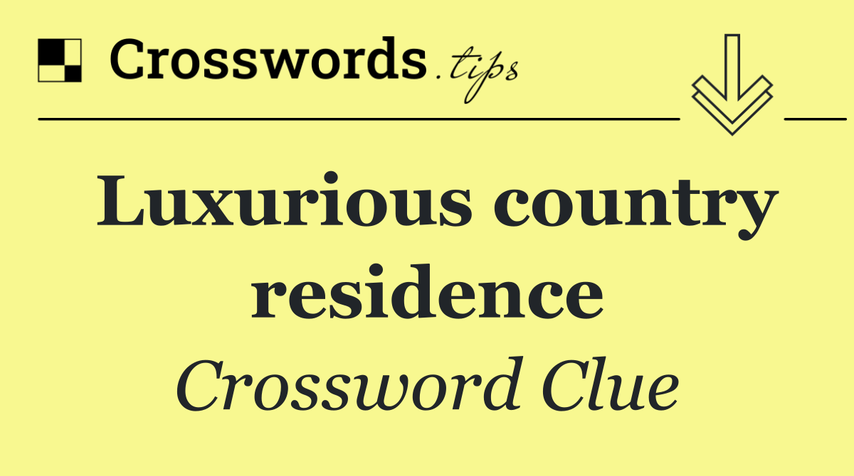 Luxurious country residence