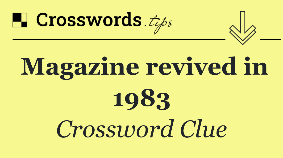 Magazine revived in 1983