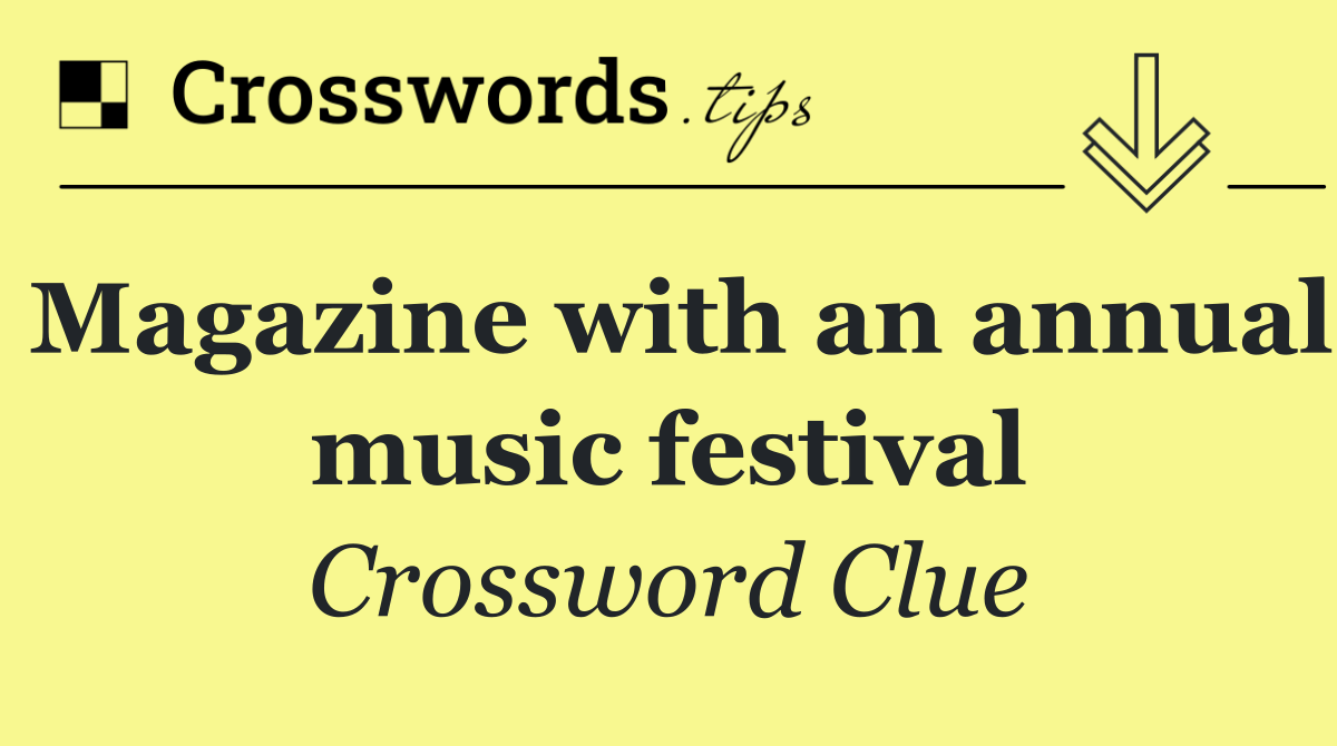 Magazine with an annual music festival