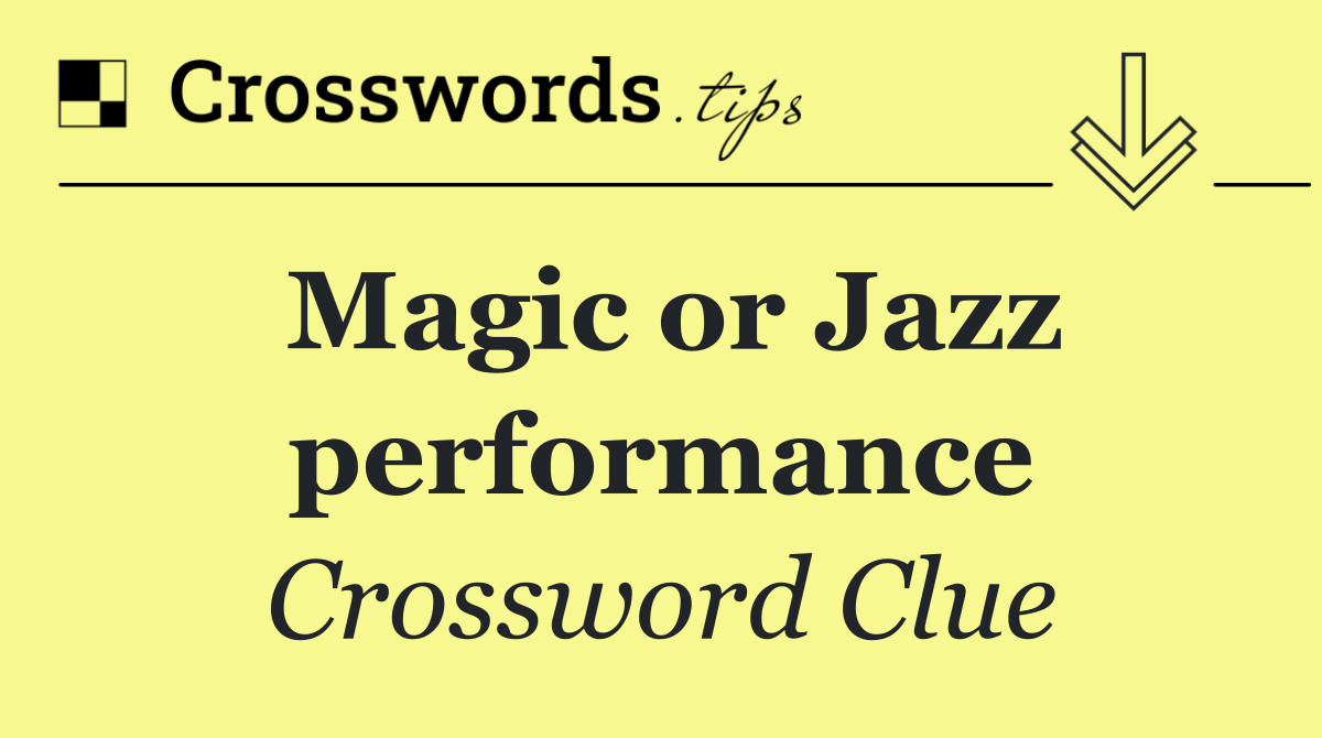 Magic or Jazz performance