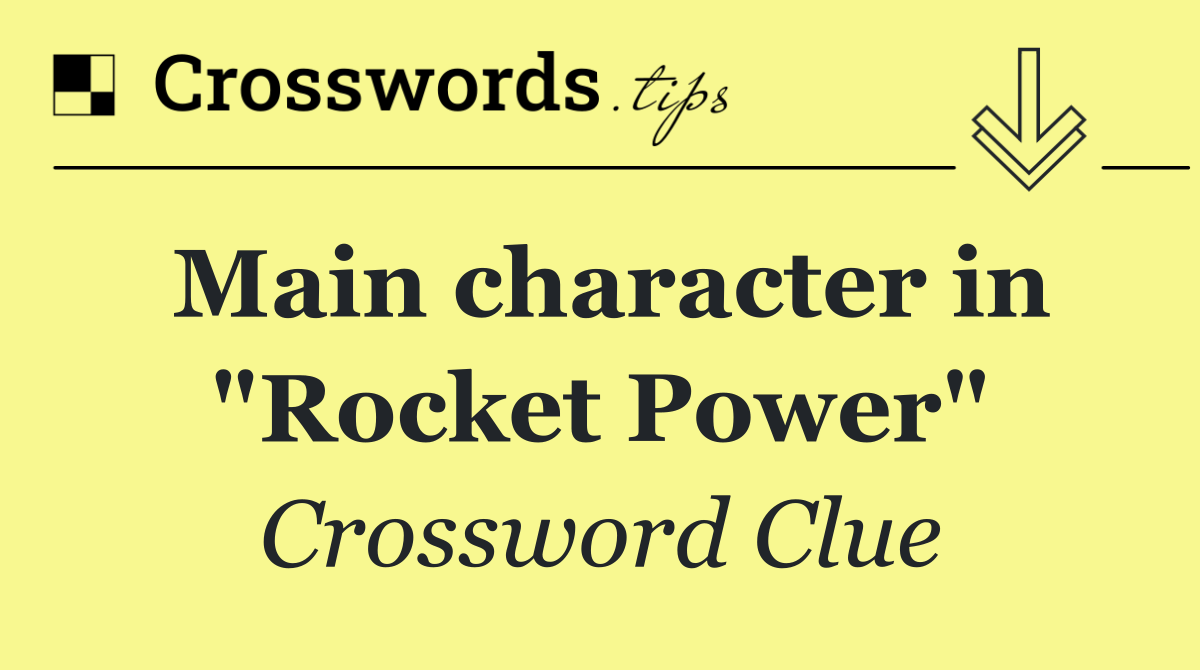 Main character in "Rocket Power"