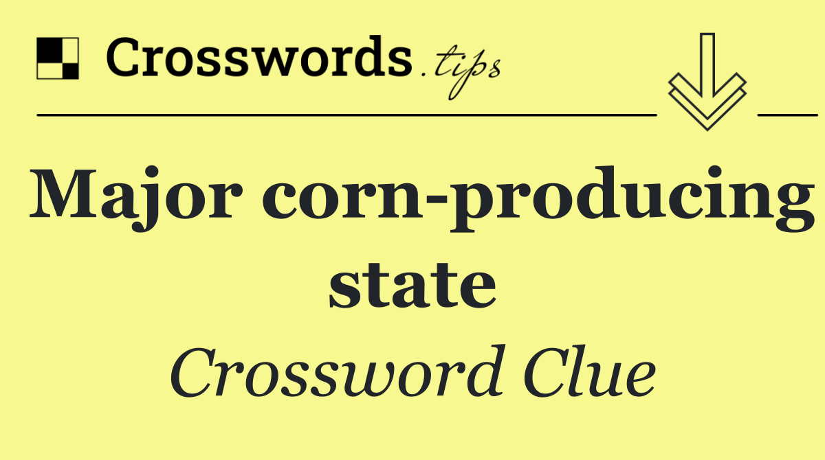 Major corn producing state