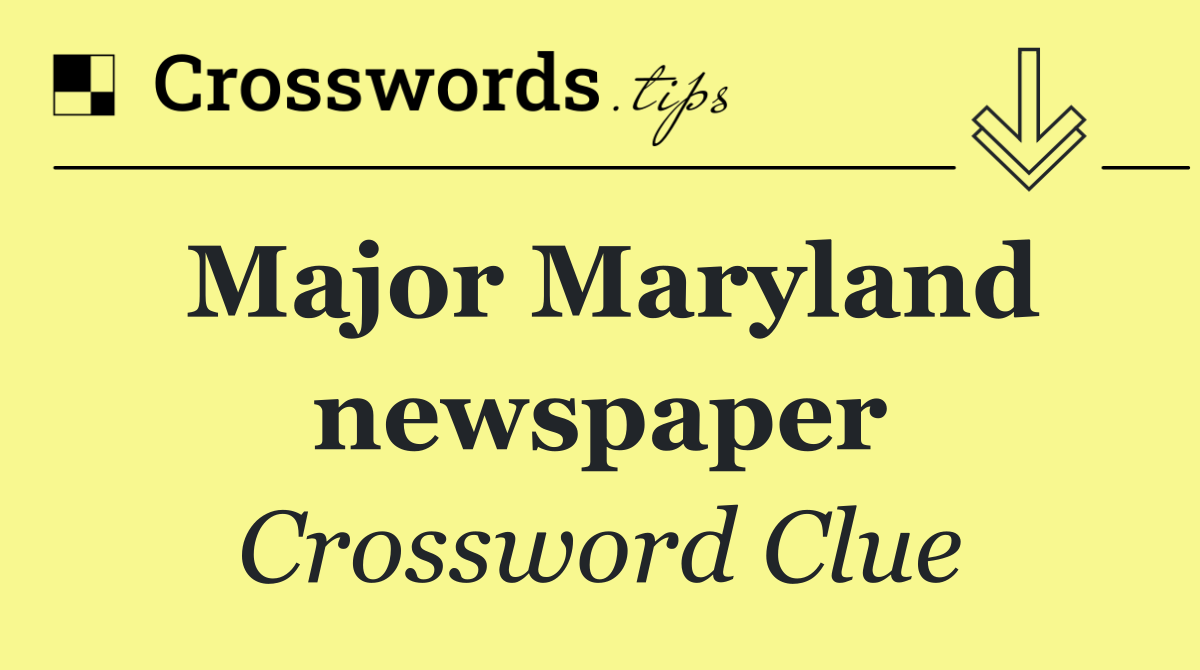 Major Maryland newspaper