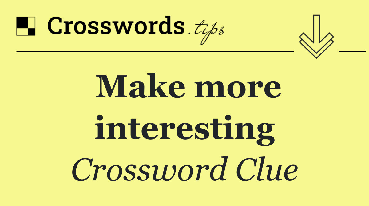 Make more interesting