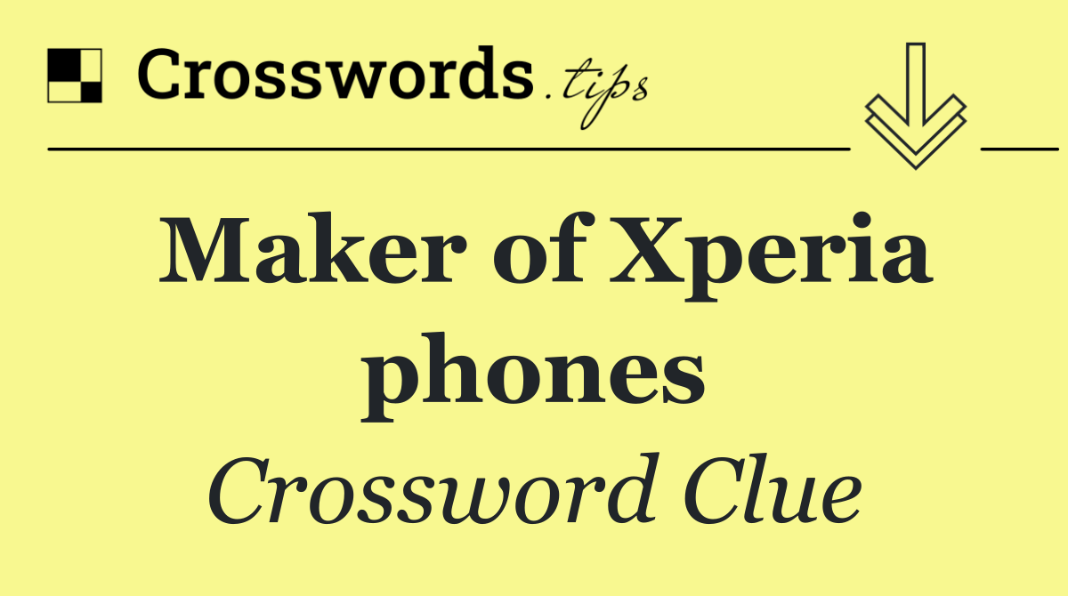 Maker of Xperia phones