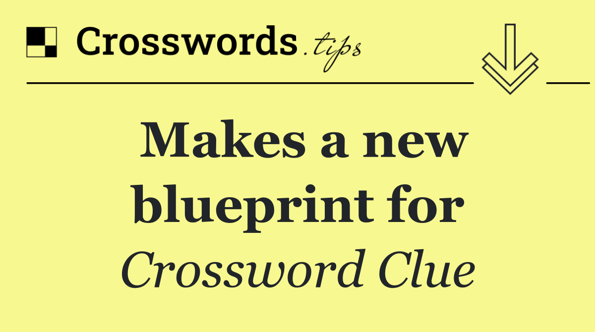 Makes a new blueprint for