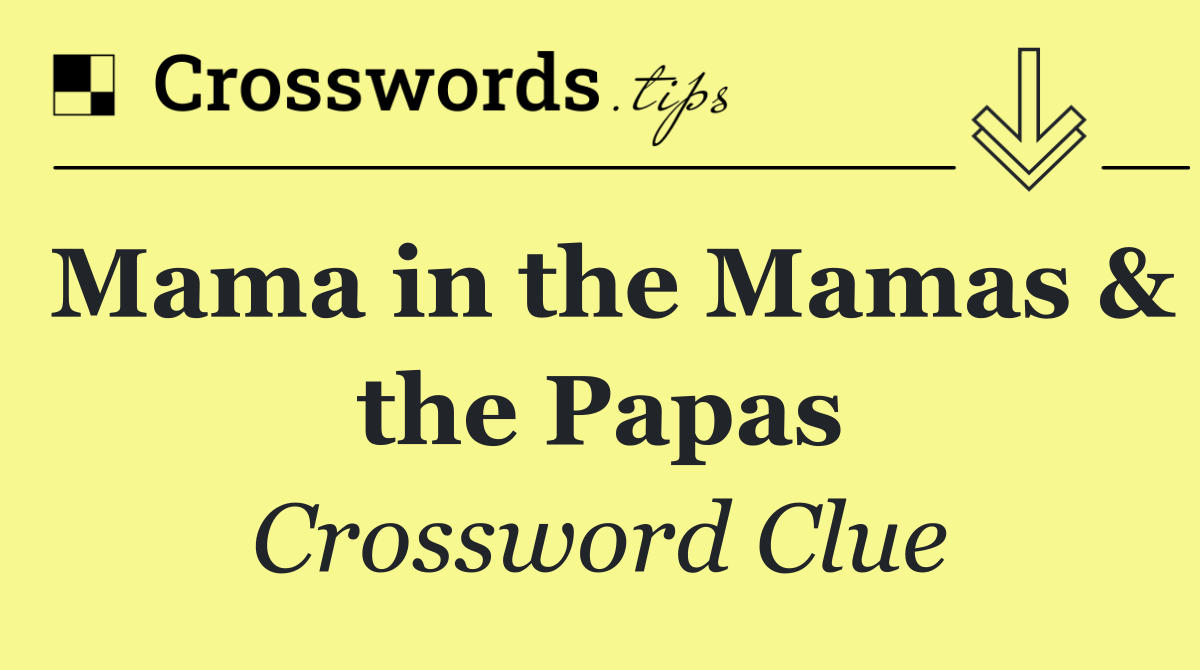 Mama in the Mamas & the Papas