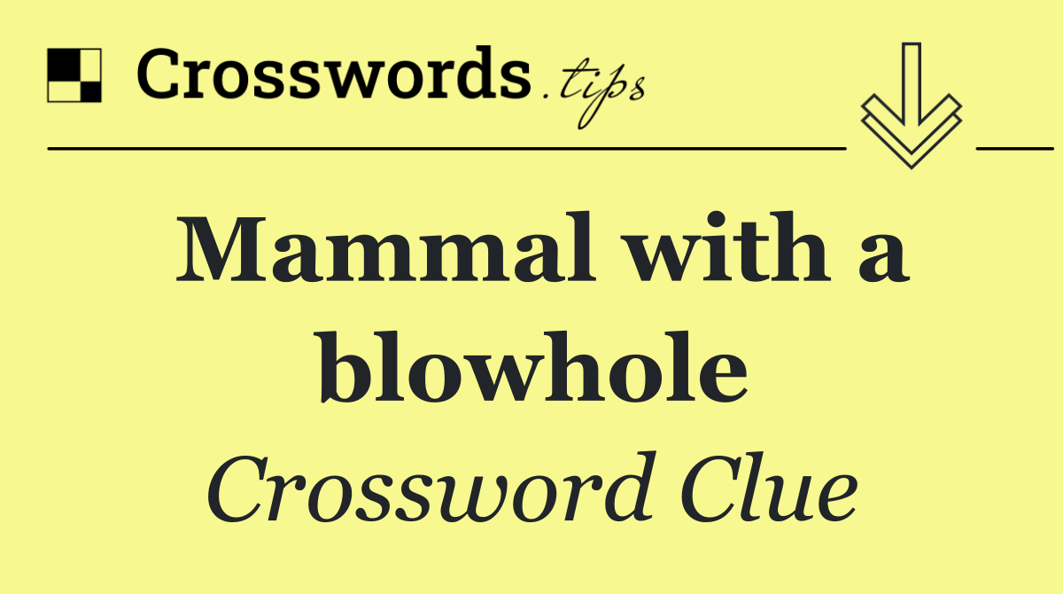 Mammal with a blowhole