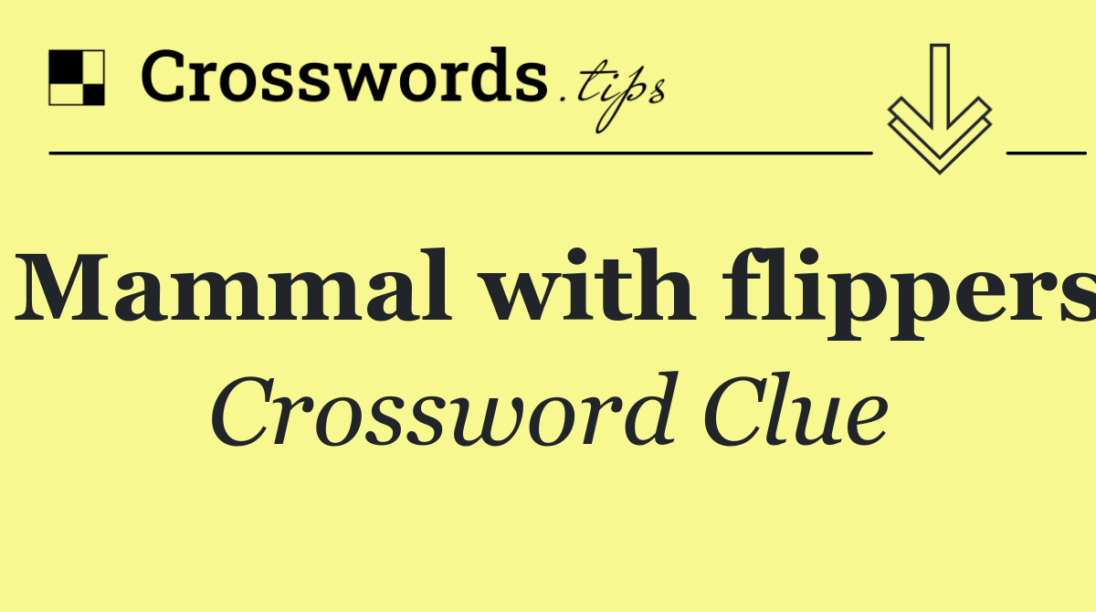 Mammal with flippers