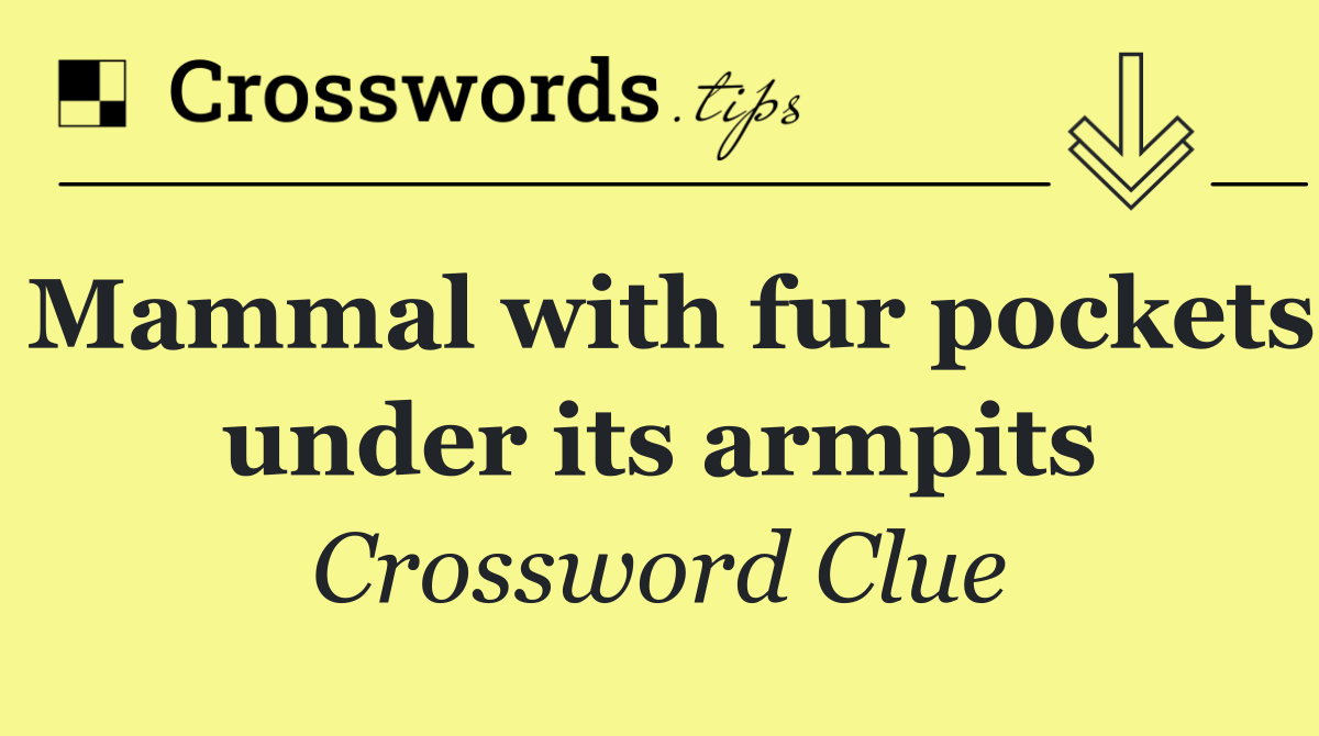 Mammal with fur pockets under its armpits