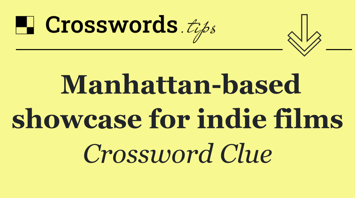 Manhattan based showcase for indie films