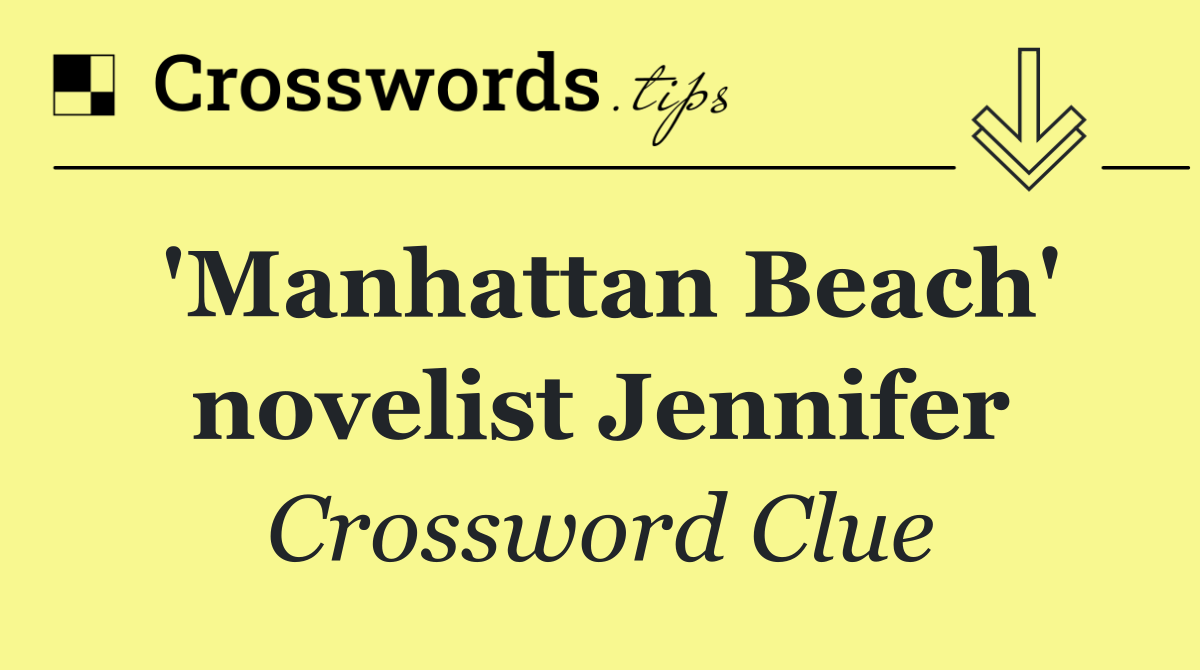 'Manhattan Beach' novelist Jennifer